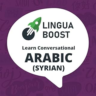 LinguaBoost - Learn Conversational Arabic (Syrian) Audiolibro Por LinguaBoost arte de portada