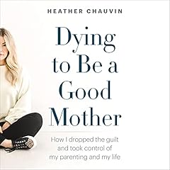 Dying to Be a Good Mother cover art