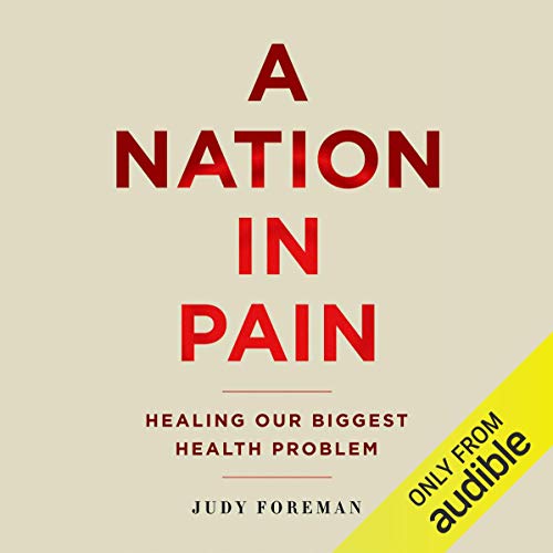 A Nation in Pain Audiobook By Judy Foreman cover art