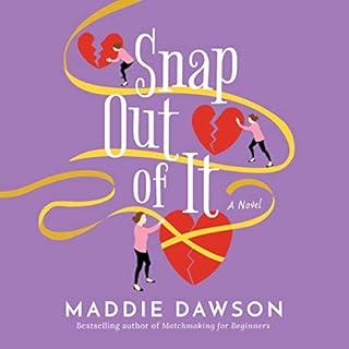 Snap Out of It Audiobook By Maddie Dawson cover art