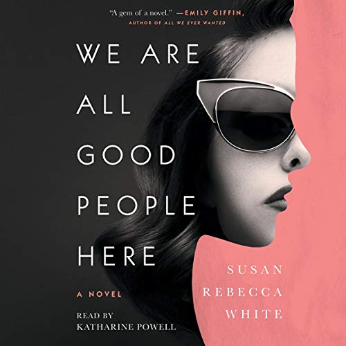 We Are All Good People Here Audiolibro Por Susan Rebecca White arte de portada