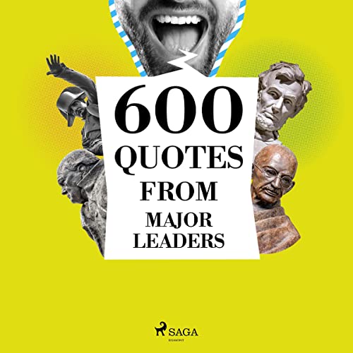 600 Quotes from Major Leaders cover art