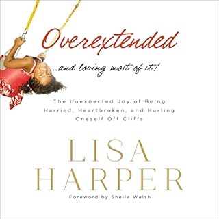 Overextended and Loving Most of It Audiolibro Por Lisa Harper arte de portada