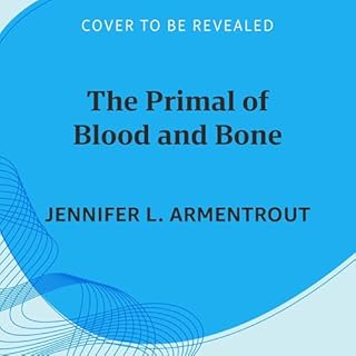 The Primal of Blood and Bone Audiobook By Jennifer L. Armentrout cover art