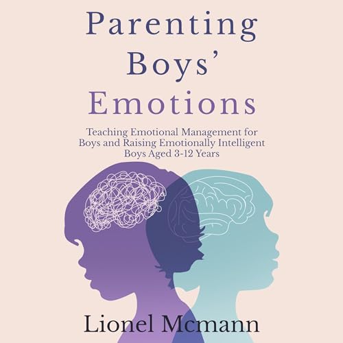 Page de couverture de Parenting Boys' Emotions