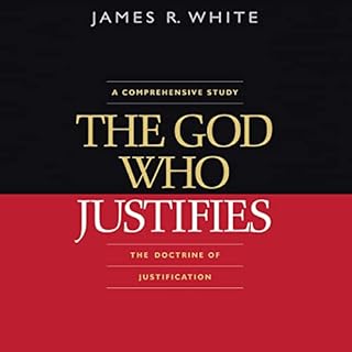 The God Who Justifies Audiolibro Por James R. White arte de portada