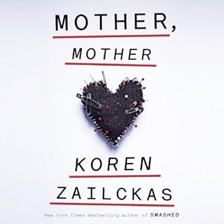 Mother, Mother Audiobook By Koren Zailckas cover art