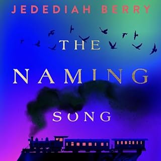 The Naming Song Audiobook By Jedediah Berry cover art