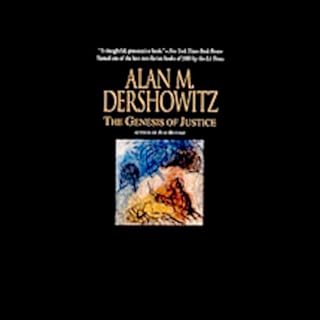 The Genesis of Justice Audiobook By Alan M. Dershowitz cover art