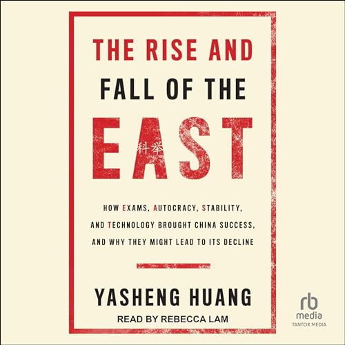 The Rise and Fall of the East Audiolibro Por Yasheng Huang PhD arte de portada