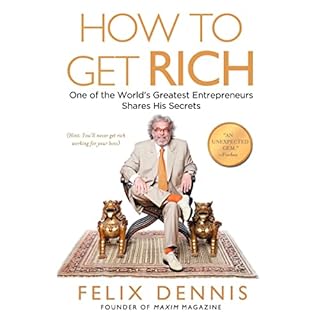 How to Get Rich Audiolibro Por Felix Dennis arte de portada