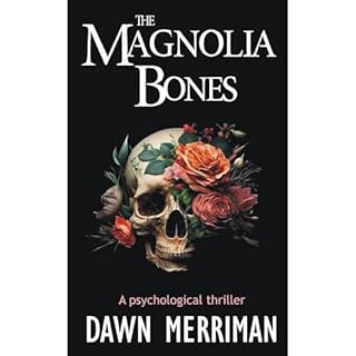 The MAGNOLIA BONES Audiobook By Dawn Merriman cover art