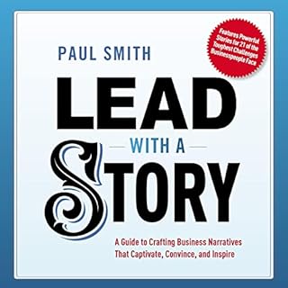 Lead with a Story Audiobook By Paul Smith cover art