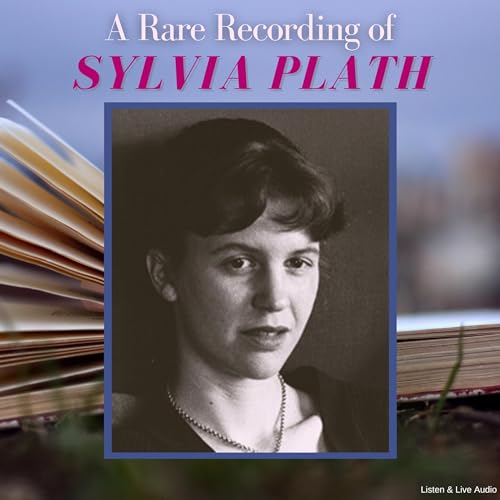 A Rare Recording of Sylvia Plath cover art