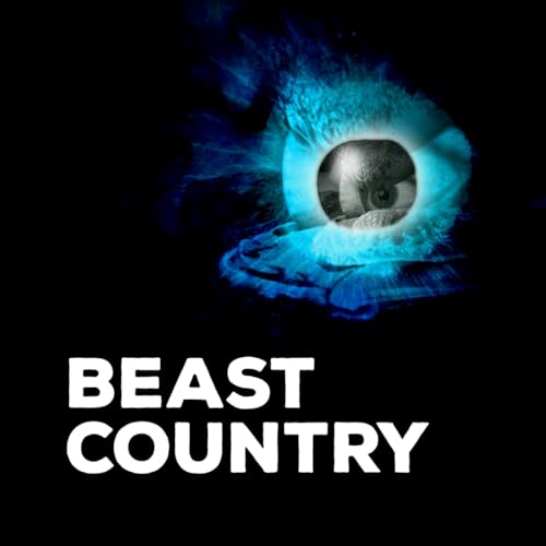 Beast Country Podcast By Ewan Cameron cover art