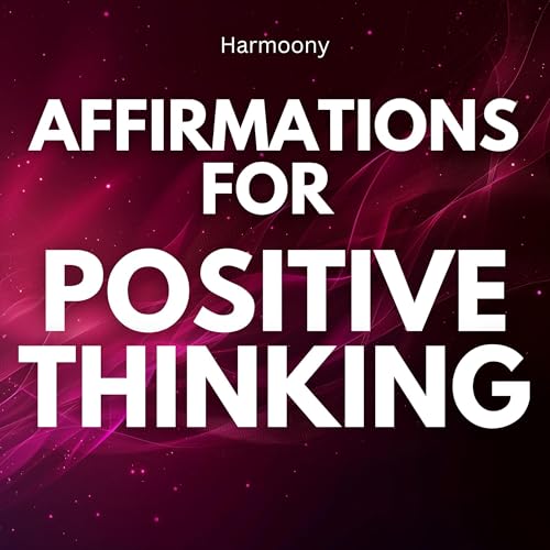 Affirmations for Positive Thinking Audiolibro Por Harmoony arte de portada