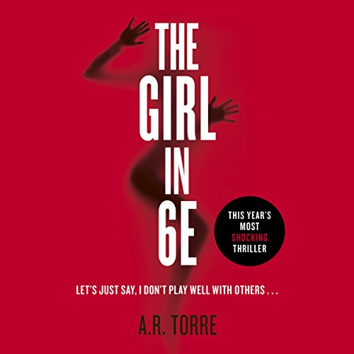 The Girl in 6E Audiobook By A. R. Torre cover art