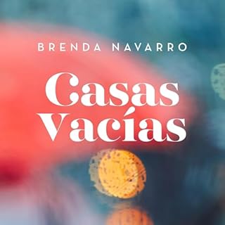 Casas vacías [Empty Houses] Audiolibro Por Brenda Navarro arte de portada