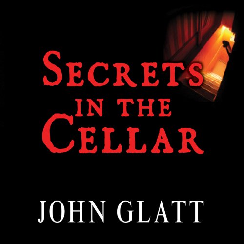 Secrets in the Cellar Audiobook By John Glatt cover art