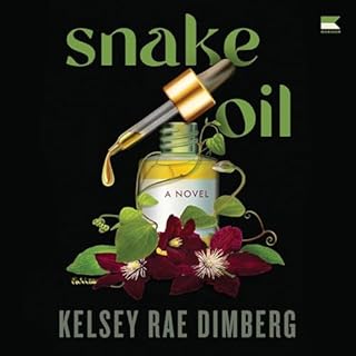 Snake Oil Audiobook By Kelsey Rae Dimberg cover art