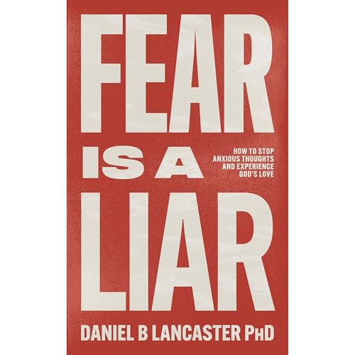 Fear is a Liar Audiolibro Por Daniel B Lancaster arte de portada