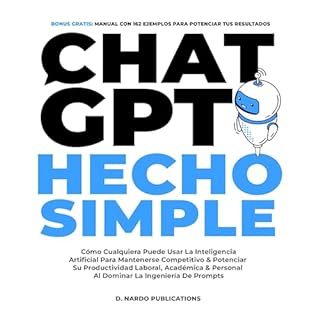 ChatGPT Hecho Simple [ChatGPT Made Simple] Audiobook By D. Nardo Publications cover art