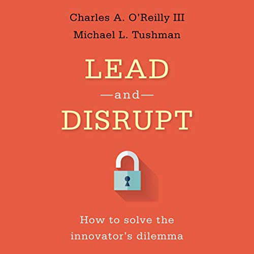 Lead and Disrupt Audiolibro Por Charles A. O'Reilly III, Michael L. Tushman arte de portada