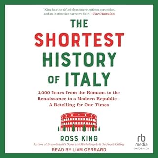 The Shortest History of Italy Audiolibro Por Ross King arte de portada