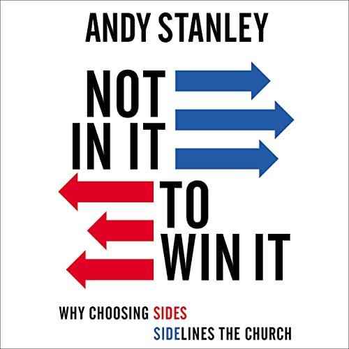 Not in It to Win It Audiobook By Andy Stanley cover art