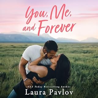 You, Me, and Forever Audiobook By Laura Pavlov cover art