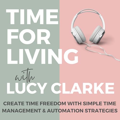 Time For Living | Time Management, Start & Build an Online Business, Action Plans, Automation, Productivity, Goals, Routi