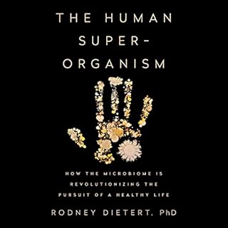 The Human Superorganism Audiolibro Por Rodney Dietert PhD arte de portada