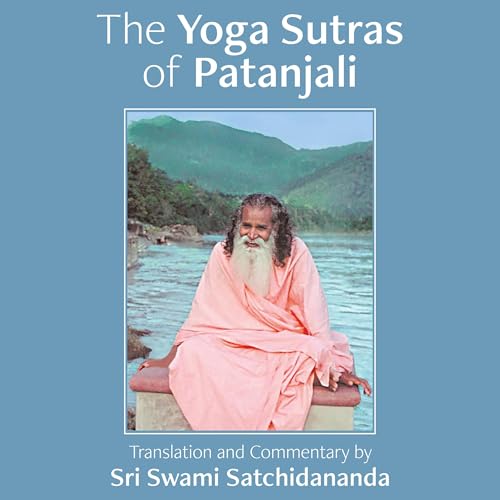 The Yoga Sutras of Patanjali Audiobook By Sri Swami Satchidananda cover art