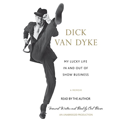 My Lucky Life In and Out of Show Business Audiolibro Por Dick Van Dyke arte de portada