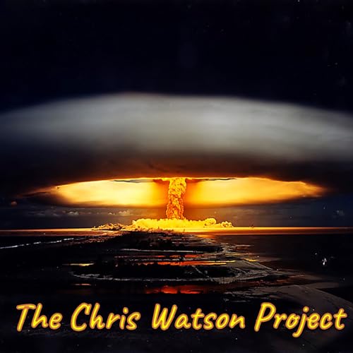 The Chris Watson Project Podcast By Chris Watson cover art