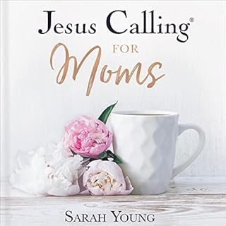 Jesus Calling for Moms, with Full Scriptures Audiobook By Sarah Young cover art