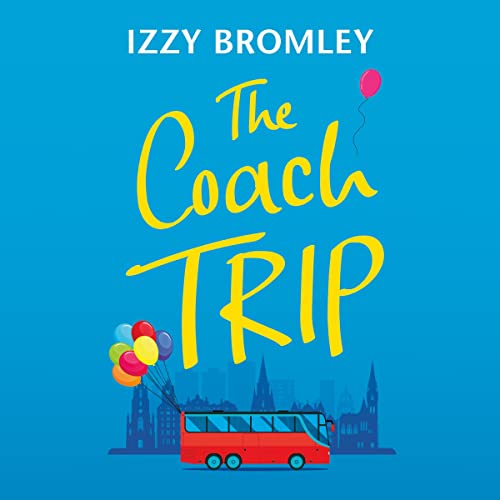 The Coach Trip Audiobook By Izzy Bromley cover art