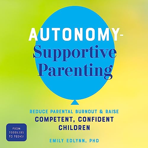 Autonomy-Supportive Parenting cover art