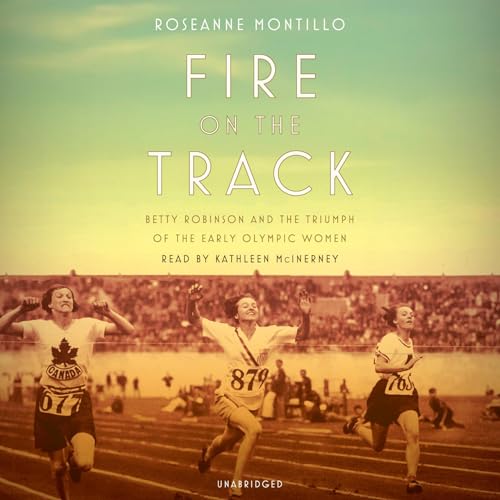 Fire on the Track Audiobook By Roseanne Montillo cover art