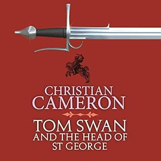 Tom Swan and the Head of St George Audiobook By Christian Cameron cover art