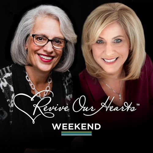 Revive Our Hearts Weekend Podcast By Nancy DeMoss Wolgemuth cover art