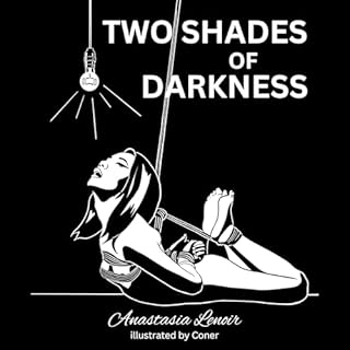 Two Shades of Darkness Audiobook By Anastasia Lenoir cover art