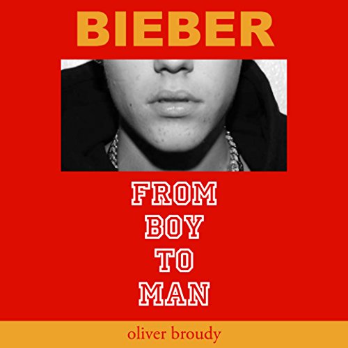 Bieber: From Boy to Man cover art