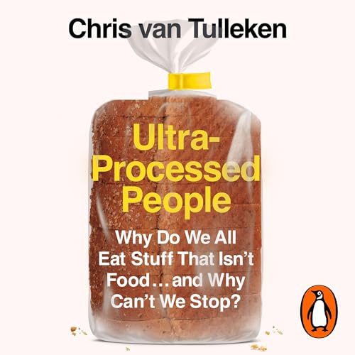 Ultra-Processed People Audiolibro Por Chris van Tulleken arte de portada