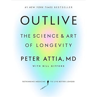 Outlive Audiobook By Peter Attia MD, Bill Gifford - contributor cover art