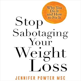 Stop Sabotaging Your Weight Loss Audiobook By Jennifer Powter MSc cover art