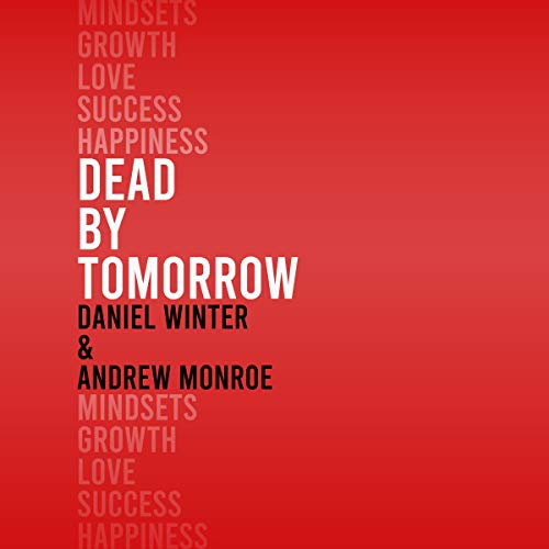 Dead by Tomorrow Audiolibro Por Andrew Monroe, Daniel Winter arte de portada