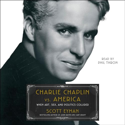 Charlie Chaplin vs. America Audiolibro Por Scott Eyman arte de portada