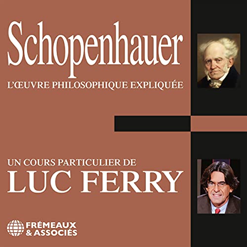 Arthur Schopenhauer Audiobook By Luc Ferry cover art