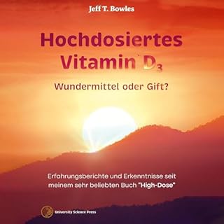 Hochdosiertes Vitamin D3: Wundermittel Oder Gift? [High-Dose Vitamin D3: Miracle Cure or Poison?] cover art